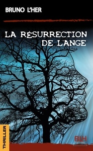 Bruno L'Her - La Résurrection de l'Ange.