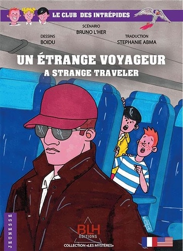 Bruno L'Her et Dessinateur Boidu - Le Club des Intrépides 1 : Un étrange voyageur - A strange traveler 2109.