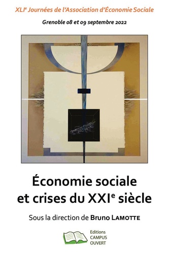 Economie sociale et crises du XXIe siècle. XLIe Journées de l'Association d'Economie Sociale, Jeudi 08 et vendredi 09 septembre 2022