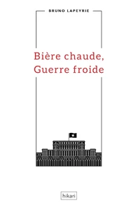 Bière chaude, Guerre froide