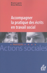 Bruno Laprie et Brice Miñana - Accompagner la pratique des écrits en travail social.