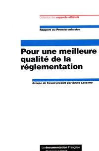 Bruno Lasserre - Pour une meilleure qualité de la règlementation.