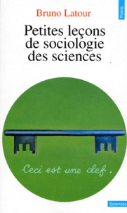 Bruno Latour - Petites leçons de sociologie des sciences.