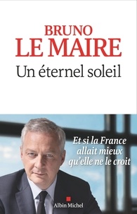 Bruno Le Maire - Un éternel soleil.