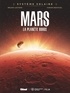 Bruno Lecigne et Fabien Bedouel - Système solaire Tome 1 : Mars - La planète rouge.