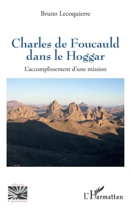 Charles de Foucauld dans le Hoggar