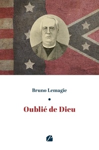 Bruno Lemagie - Oublié de Dieu.