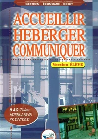 Accueillir héberger communiquer Bac techno Hôtellerie 1e