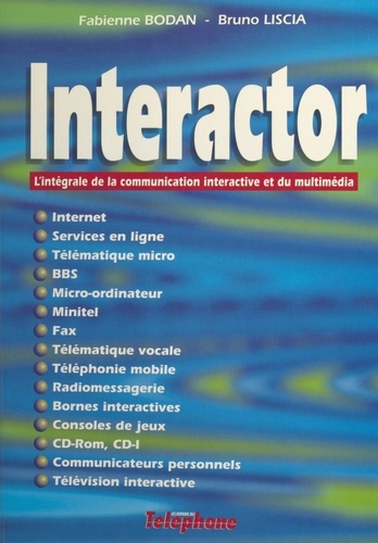Interactor. L'Integrale De La Communication Interactive Et Du Multimedia