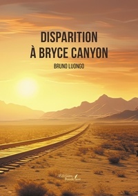 Bruno Luongo - Disparition à Bryce Canyon.