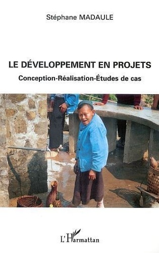 Bruno Madaule - Le Developpement En Projets : Conception, Realisation, Etude De Cas.