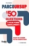 Bruno Magliulo - Parcoursup - Les 50 questions à vous poser absolument.