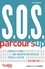 SOS Parcoursup  Edition 2021