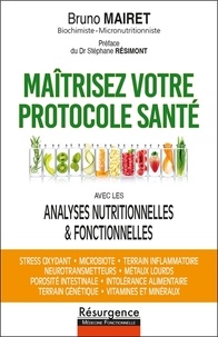 Bruno Mairet - Maîtrisez votre protocole santé avec les analyses nutritionnelles & fonctionnelles.