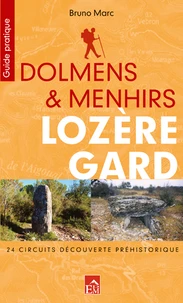 Dolmens et menhirs, Lozère, Gard