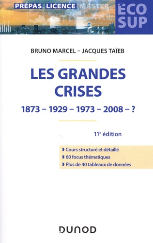 Les grandes crises. 1873-1929-1973-2008-? 11e édition