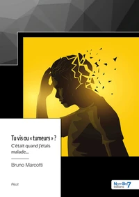 Tu vis ou « tumeurs » ?