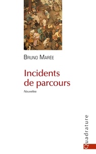 Bruno Marée - Incidents de parcours.