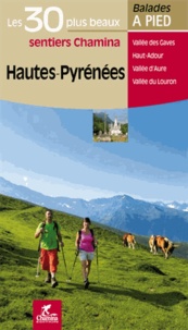 Bruno Marin - Hautes-Pyrénées - Les 30 plus beaux sentiers à pied.