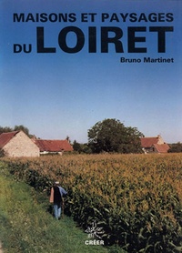 Bruno Martinet - Maisons et paysages du Loiret.