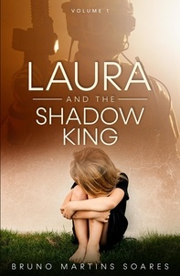  Bruno Martins Soares - Laura and the Shadow King - Laura and the Shadow King, #1.