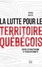Bruno Massé - La lutte pour le territoire québécois - Entre extractivisme et écocitoyenneté.