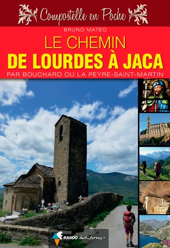 Bruno Matéo - Le chemin de Lourdes à Jaca - Par Boucharo ou La Peyre-Saint-Martin.