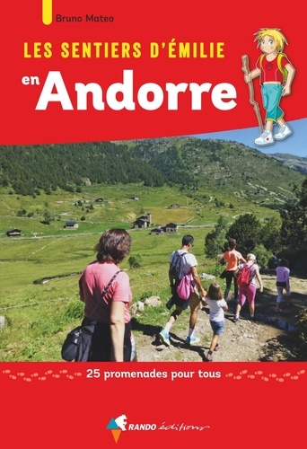 Les sentiers d'Emilie en Andorre. 25 promenades pour tous