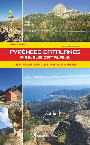 Pyrénées catalanes. Les plus belles randonnées