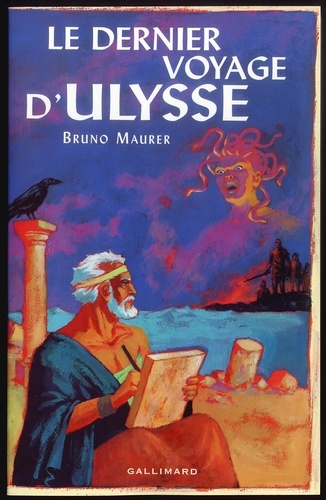 Bruno Maurer - Le Dernier Voyage D'Ulysse.