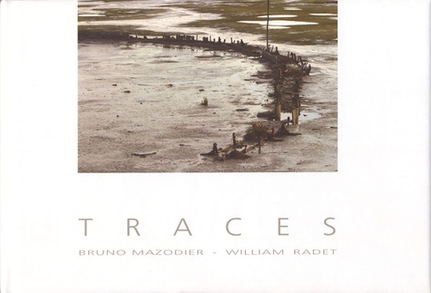 Bruno Mazodier et William Radet - Traces.
