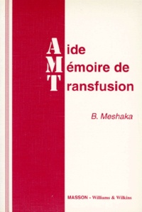 Bruno Meshaka - Aide-mémoire de transfusion.
