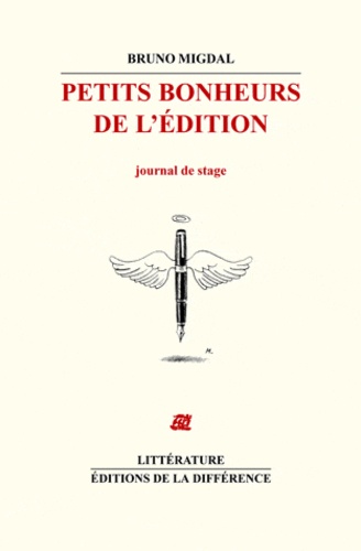 Bruno Migdal - Petits bonheurs de l'édition - Journal de stage.