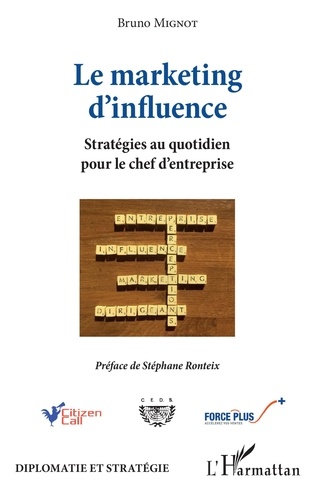 Bruno Mignot - Le marketing d'influence - Stratégies au quotidien pour le chef d'entreprise.