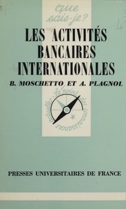 Bruno Moschetto - Les Activités bancaires internationales.