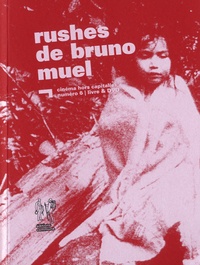 Bruno Muel et Francine Muel-Dreyfus - Rushes de Bruno Muel. 1 DVD