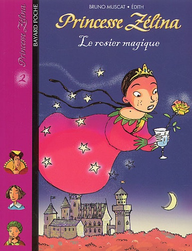 Bruno Muscat et  Edith - Princesse Zélina Tome 2 : Le rosier magique.