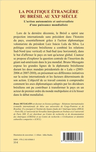 Politique étrangère du Brésil au XXIe siècle. L'action autonomiste et universaliste d'une puissance mondialisée