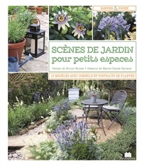 Bruno Nunez et Marie-Claude Eyraud - Scènes de jardin pour petits espaces.