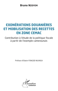 Exonérations douanières et mobilisation des recettes en zone CEMAC