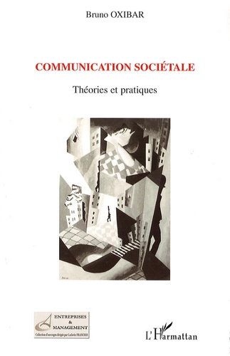 Bruno Oxibar - Communication sociétale - Théories et pratiques.