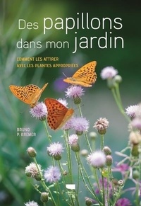 Examen ebook en ligne Des papillons dans mon jardin  - Comment les attirer avec les plantes appropriées PDB RTF 9782603026908