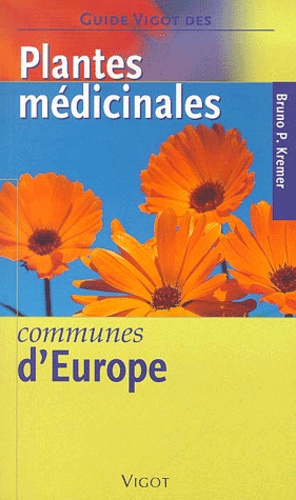 Bruno-P Kremer - Plantes Medicinales Communes D'Europe.