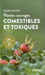 Bruno P. Kremer - Plantes sauvages comestibles et toxiques - 170 baies, fruits et herbes sauvages.