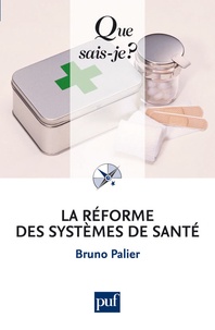 Bruno Palier - La réforme des systèmes de santé.