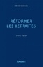 Bruno Palier - Réformer les retraites.