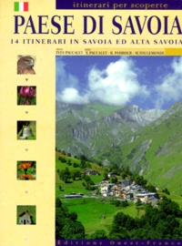 Bruno Pambour et Yves Paccalet - Paese Di Savoia. 14 Itinerari In Savoia Ed Alta Savoia.