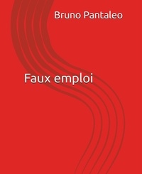  Bruno Pantaleo - Faux emploi.