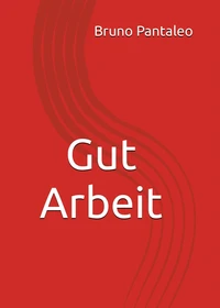 Gut Arbeit