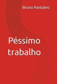 Péssimo trabalho